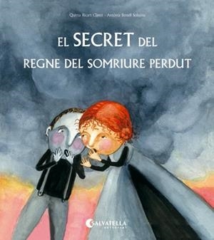 SECRET DEL REGNE DEL SOMRIURE PERDUT, EL | 9788417091736 | RICART CLAVER, QUIMA