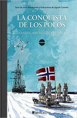 CONQUISTA DE LOS POLOS, LA | 9788417281786 | MARCHAMALO, JESÚS | Llibreria L'Illa - Llibreria Online de Mollet - Comprar llibres online