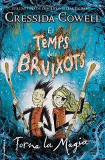TEMPS DELS BRUIXOTS. TORNA LA MÀGIA | 9788417167011 | COWELL, CRESSIDA | Llibreria L'Illa - Llibreria Online de Mollet - Comprar llibres online