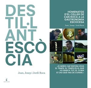 DESTIL·LANT ESCÒCIA | 9788494872525 | ROCA FONTANÉ, JOAN/ROCA FONTANÉ, JOSEP/ROCA FONTANÉ, JORDI | Llibreria L'Illa - Llibreria Online de Mollet - Comprar llibres online