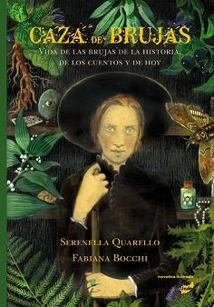 CAZA DE BRUJAS | 9788416817412 | QUARELLO, SERENELLA | Llibreria L'Illa - Llibreria Online de Mollet - Comprar llibres online