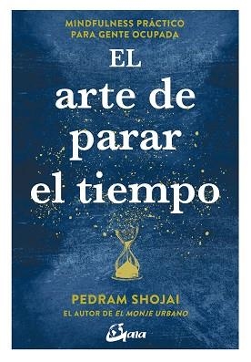 ARTE DE PARAR EL TIEMPO, EL | 9788484457558 | SHOJAI, PEDRAM