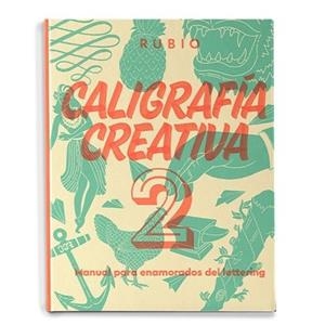 CALIGRAFÍA CREATIVA 2. MANUAL PARA ENAMORADOS DEL LETTERING | 9788417427122 | Llibreria L'Illa - Llibreria Online de Mollet - Comprar llibres online