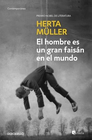 HOMBRE ES UN GRAN FAISÁN EN EL MUNDO, EL | 9788466332675 | MÜLLER, HERTA | Llibreria L'Illa - Llibreria Online de Mollet - Comprar llibres online
