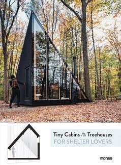 TINY CABINS & TREEHOUSES FOR SHELTER LOVERS | 9788416500949 | Llibreria L'Illa - Llibreria Online de Mollet - Comprar llibres online