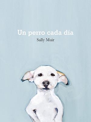 PERRO CADA DÍA, UN | 9788425231797 | MUIR, SALLY | Llibreria L'Illa - Llibreria Online de Mollet - Comprar llibres online