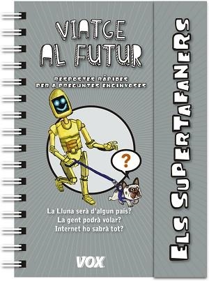 SUPERTAFANERS  / VIATGE AL FUTUR | 9788499742922 | VOX EDITORIAL | Llibreria L'Illa - Llibreria Online de Mollet - Comprar llibres online