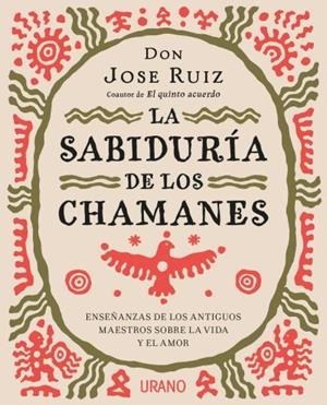 SABIDURÍA DE LOS CHAMANES, LA | 9788416720446 | RUIZ, JOSE | Llibreria L'Illa - Llibreria Online de Mollet - Comprar llibres online