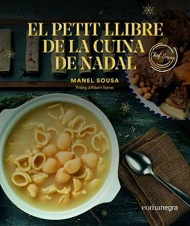 PETIT LLIBRE DE LA CUINA DE NADAL, EL | 9788417188757 | SOUSA, MANEL | Llibreria L'Illa - Llibreria Online de Mollet - Comprar llibres online