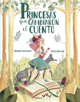 PRINCESAS QUE CAMBIARON EL CUENTO | 9788448851064 | MOSQUERA, VIRGINIA/SÁNCHEZ, LYDIA | Llibreria L'Illa - Llibreria Online de Mollet - Comprar llibres online