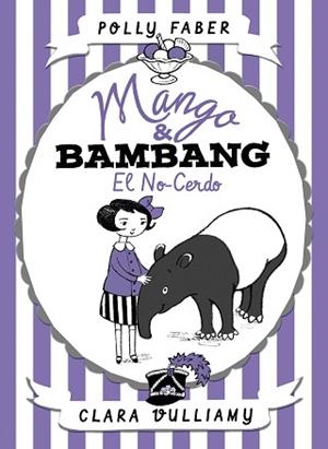 MANGO & BAMBANG. EL NO-CERDO | 9788408178682 | FABER, POLLY/VULLIAMY, CLARA | Llibreria L'Illa - Llibreria Online de Mollet - Comprar llibres online