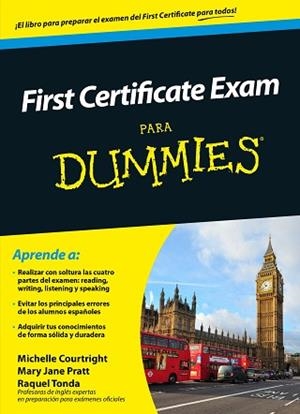 FIRST CERTIFICATE EXAM PARA DUMMIES | 9788432902475 | COURTRIGHT, MICHELLE/PRATT, MARY JANE/TONDA, RAQUEL