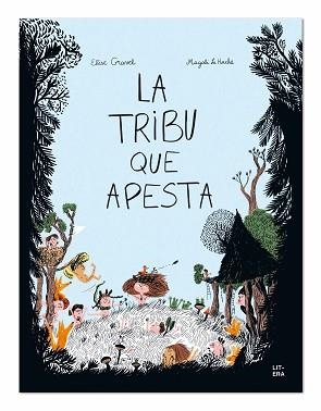 TRIBU QUE APESTA, LA | 9788494843938 | GRAVEL, ELISE/LE HUCHE, MAGALI | Llibreria L'Illa - Llibreria Online de Mollet - Comprar llibres online