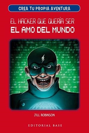 HACKER QUE QUERÍA SER EL AMO DEL MUNDO, EL | 9788417064907 | ROBINSON, JILL | Llibreria L'Illa - Llibreria Online de Mollet - Comprar llibres online