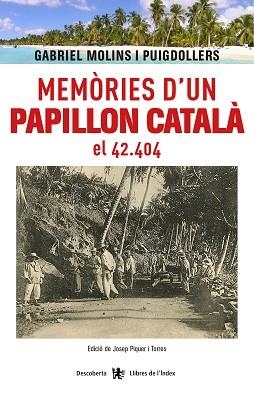 MEMÒRIES D'UN PAPILLON CATALÀ, EL 42.404 | 9788494491184 | MOLINS I PUIGDOLLERS, GABRIEL | Llibreria L'Illa - Llibreria Online de Mollet - Comprar llibres online