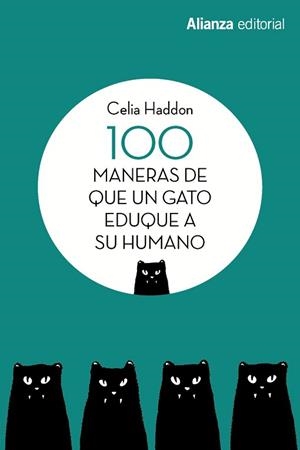 100 MANERAS DE QUE UN GATO EDUQUE A SU HUMANO | 9788491813392 | HADDON, CELIA | Llibreria L'Illa - Llibreria Online de Mollet - Comprar llibres online