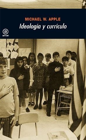 IDEOLOGÍA Y CURRÍCULO | 9788476001301 | APPLE, MICHAEL W. | Llibreria L'Illa - Llibreria Online de Mollet - Comprar llibres online