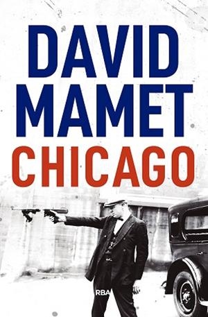 CHICAGO | 9788491871002 | MAMET , DAVID | Llibreria L'Illa - Llibreria Online de Mollet - Comprar llibres online
