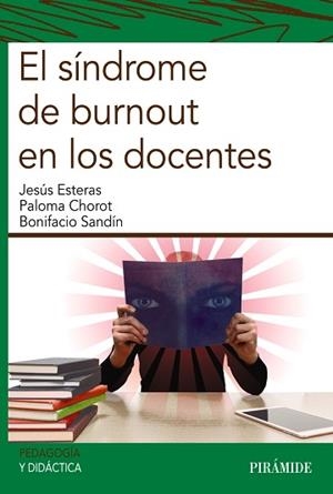 SÍNDROME DE BURNOUT EN LOS DOCENTES, EL | 9788436839067 | ESTERAS PEÑA, JESÚS/CHOROT RASO, PALOMA/SANDÍN FERRERO, BONIFACIO