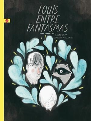 LOUIS ENTRE FANTASMAS | 9788416131372 | ARSENAULT, ISABELLE/BRITT, FANNY | Llibreria L'Illa - Llibreria Online de Mollet - Comprar llibres online