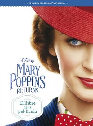 MARY POPPINS RETURNS. EL LLIBRE DE LA PEL·LÍCULA | 9788491376613 | DISNEY | Llibreria L'Illa - Llibreria Online de Mollet - Comprar llibres online