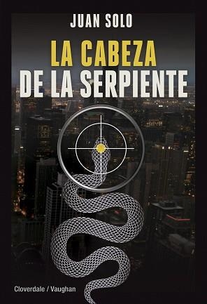 CABEZA DE LA SERPIENTE, LA | 9788416667666 | SOLO, JUAN | Llibreria L'Illa - Llibreria Online de Mollet - Comprar llibres online