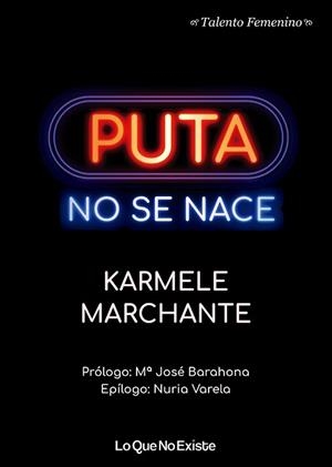 PUTA NO SE NACE | 9788494930119 | MARCHANTE, KARMELE | Llibreria L'Illa - Llibreria Online de Mollet - Comprar llibres online
