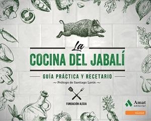 COCINA DEL JABALI, LA | 9788497354301 | FUNDACIO ALICIA | Llibreria L'Illa - Llibreria Online de Mollet - Comprar llibres online