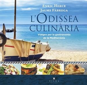 ODISSEA CULINÀRIA, L' | 9788494906619 | HERCE CARMONA, ENRIC/FÀBREGA I COLOM, JAUME | Llibreria L'Illa - Llibreria Online de Mollet - Comprar llibres online