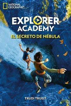 EXPLORER ACADEMY 1. EL SECRETO DE NÉBULA | 9788482987255 | TRUEIT, TRUDI | Llibreria L'Illa - Llibreria Online de Mollet - Comprar llibres online