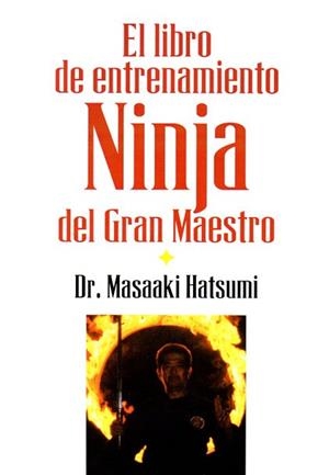 LIBRO DEL ENTRENAMIENTO NINJA DEL GRAN MAESTRO,EL | 9788496894242 | HATSUMI,MASAAKI | Llibreria L'Illa - Llibreria Online de Mollet - Comprar llibres online