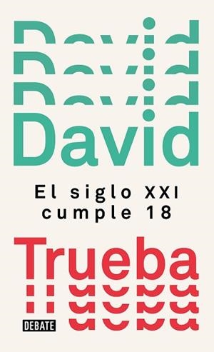 SIGLO XXI CUMPLE 18, EL | 9788499929910 | TRUEBA, DAVID | Llibreria L'Illa - Llibreria Online de Mollet - Comprar llibres online