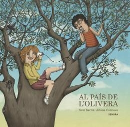 AL PAÍS DE L'OLIVERA | 9788416698271 | SARRIÀ, XAVI/CARRASCO, AITANA | Llibreria L'Illa - Llibreria Online de Mollet - Comprar llibres online