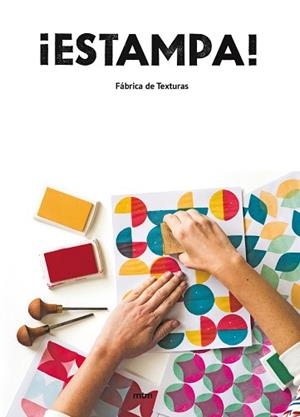 ESTAMPA! | 9788416497997 | FÁBRICA DE TEXTURAS | Llibreria L'Illa - Llibreria Online de Mollet - Comprar llibres online