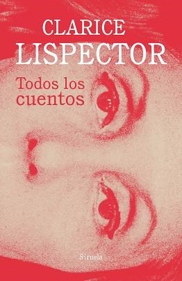 TODOS LOS CUENTOS | 9788417454678 | LISPECTOR, CLARICE | Llibreria L'Illa - Llibreria Online de Mollet - Comprar llibres online