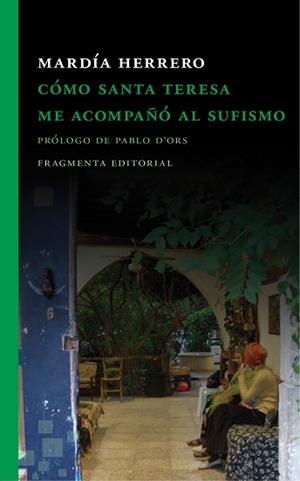 CÓMO SANTA TERESA ME ACOMPAÑÓ AL SUFISMO | 9788415518938 | HERRERO GIL, MARDÍA | Llibreria L'Illa - Llibreria Online de Mollet - Comprar llibres online