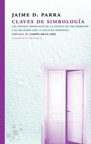 CLAVES DE SIMBOLOGÍA | 9788415518853 | PARRA ORTEGA, JAIME DANIEL | Llibreria L'Illa - Llibreria Online de Mollet - Comprar llibres online