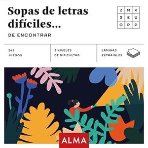SOPA DE LETRAS DIFÍCILES DE ENCONTRAR (CUADRADOS DE DIVERSIÓN) | 9788417430283 | ZUGARTO | Llibreria L'Illa - Llibreria Online de Mollet - Comprar llibres online