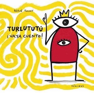 TURLUTUTÚ ¡VAYA CUENTO! | 9788417074098 | TULLET, HERVÉ | Llibreria L'Illa - Llibreria Online de Mollet - Comprar llibres online