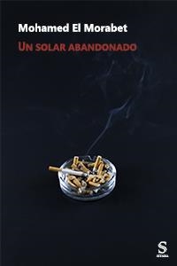 SOLAR ABANDONADO, UN | 9788417035198 | MORABET, MOHAMED EL | Llibreria L'Illa - Llibreria Online de Mollet - Comprar llibres online