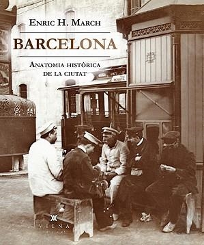 BARCELONA. ANATOMIA HISTÒRICA DE LA CIUTAT | 9788494906640 | HERNÁNDEZ MARCH, ENRIC | Llibreria L'Illa - Llibreria Online de Mollet - Comprar llibres online