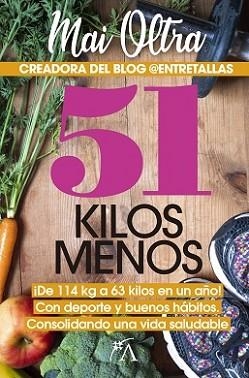51 KILOS MENOS | 9788417057510 | OLTRA, MAI | Llibreria L'Illa - Llibreria Online de Mollet - Comprar llibres online