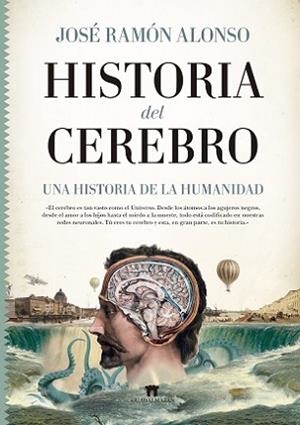 HISTORIA DEL CEREBRO | 9788494778681 | ALONSO PEÑA, JOSE RAMON