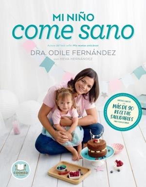 MI NIÑO COME SANO | 9788416720545 | FERNÁNDEZ, ODILE/HERNÁNDEZ, HEVA | Llibreria L'Illa - Llibreria Online de Mollet - Comprar llibres online