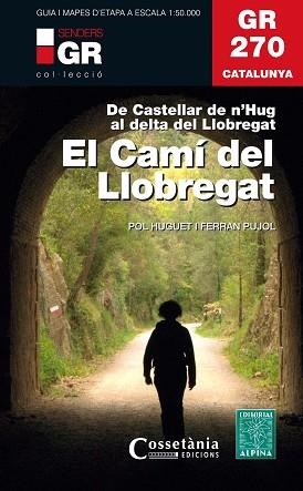 CAMÍ DEL LLOBREGAT, EL | 9788490347751 | HUGUET I ESTRADA, POL/PUJOL FERRER , FERRAN | Llibreria L'Illa - Llibreria Online de Mollet - Comprar llibres online