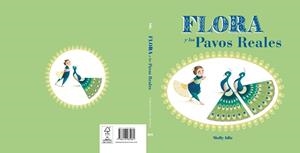 FLORA Y LOS PAVOS REALES | 9788416985081 | Llibreria L'Illa - Llibreria Online de Mollet - Comprar llibres online
