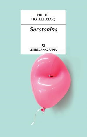 SEROTONINA | 9788433915658 | HOUELLEBECQ, MICHEL | Llibreria L'Illa - Llibreria Online de Mollet - Comprar llibres online