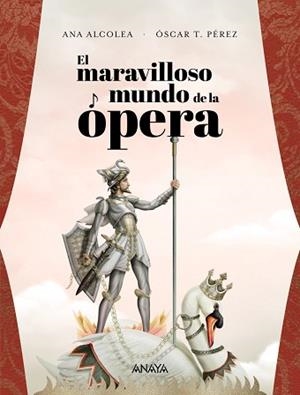 MARAVILLOSO MUNDO DE LA ÓPERA, EL | 9788469847343 | ALCOLEA, ANA | Llibreria L'Illa - Llibreria Online de Mollet - Comprar llibres online