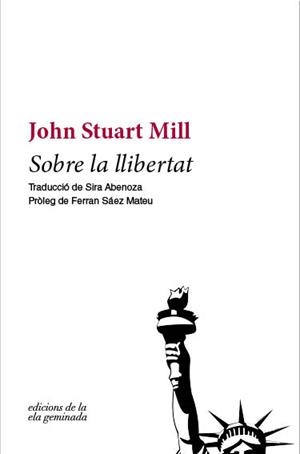 SOBRE LA LLIBERTAT (SEGONA EDICIÓ) | 9788494732225 | MILL, JOHN STUART