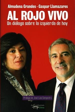 AL ROJO VIVO | 9788477744702 | GRANDES, ALMUDENA/LLAMAZARES, GASPAR | Llibreria L'Illa - Llibreria Online de Mollet - Comprar llibres online